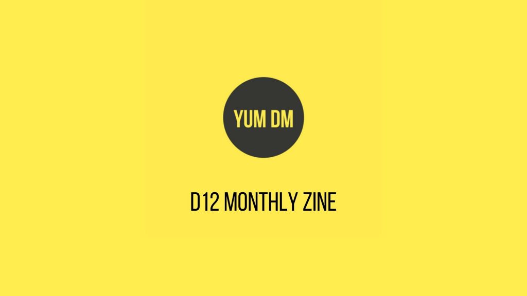 d12 Monthly Zine