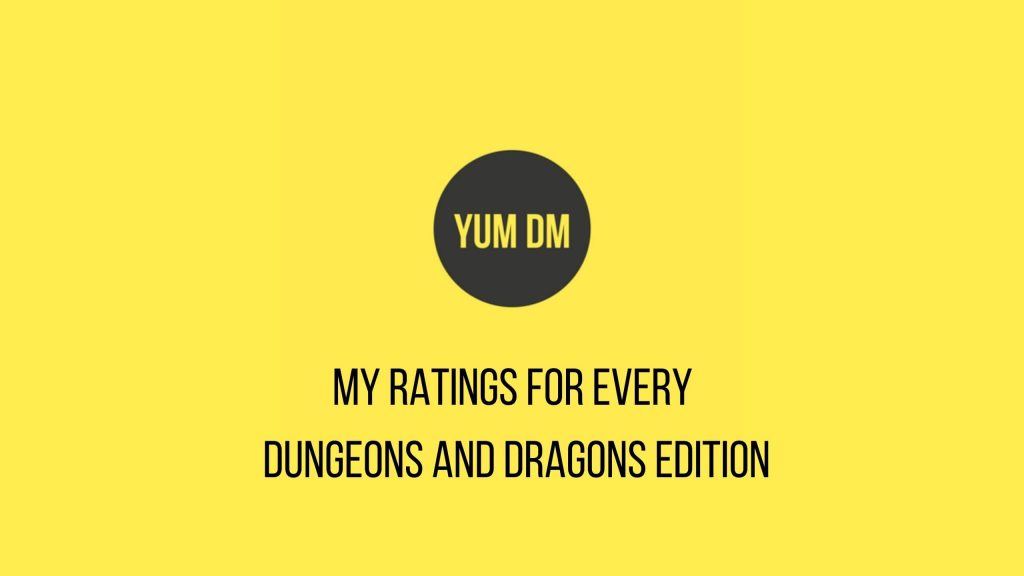 My Ratings For Every Dungeons And Dragons Edition