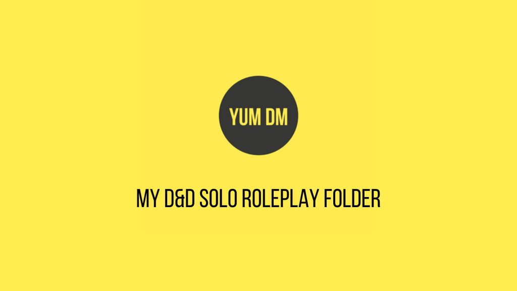 My D&D Solo Roleplay Folder