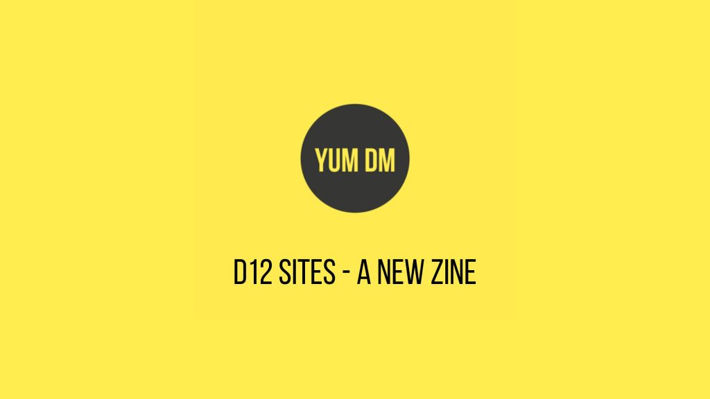 d12 Sites – A New Zine