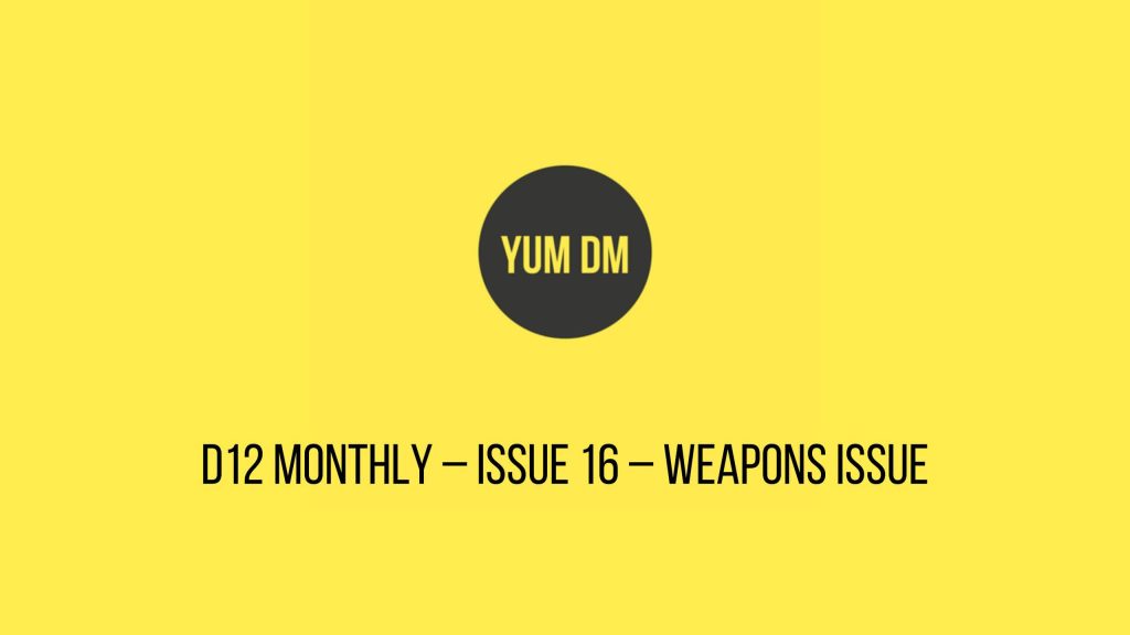 d12 Monthly – Issue 16 – Weapons Issue