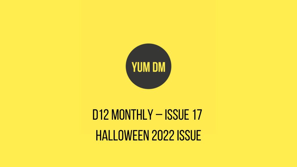 d12 Monthly – Issue 17 – Halloween 2022 Issue