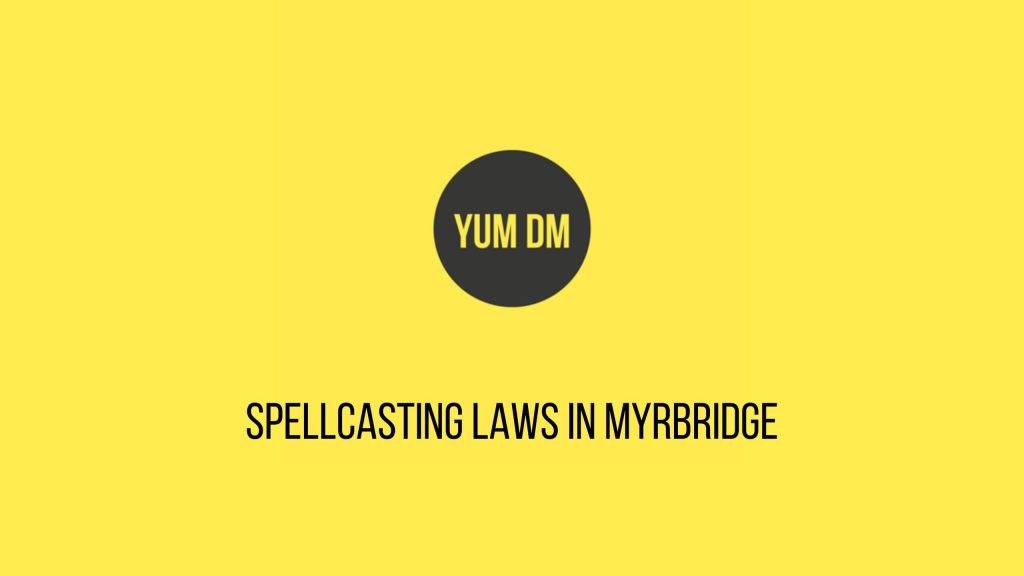 Spellcasting Laws in Myrbridge