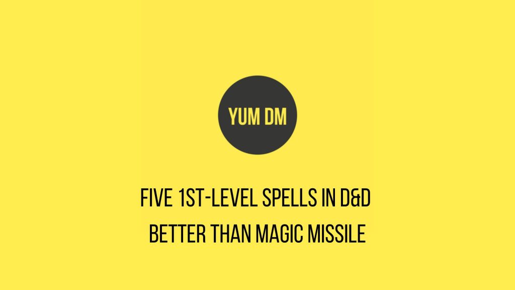 5 First Level Spells In D&D Better Than Magic Missile 