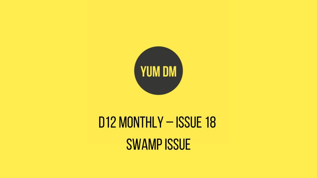 d12 Monthly – Issue 18 – Swamp Issue