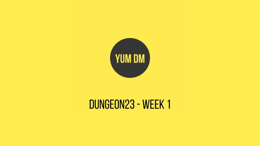 Dungeon23 Week 1