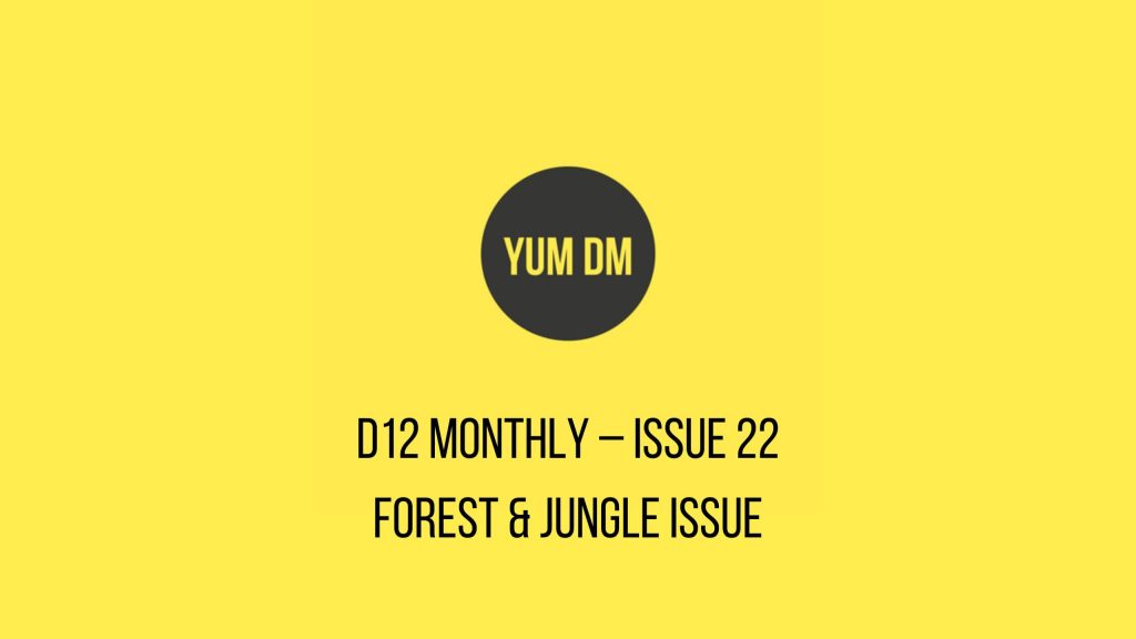 d12 Monthly – Issue 22 - Forest & Jungle Issue