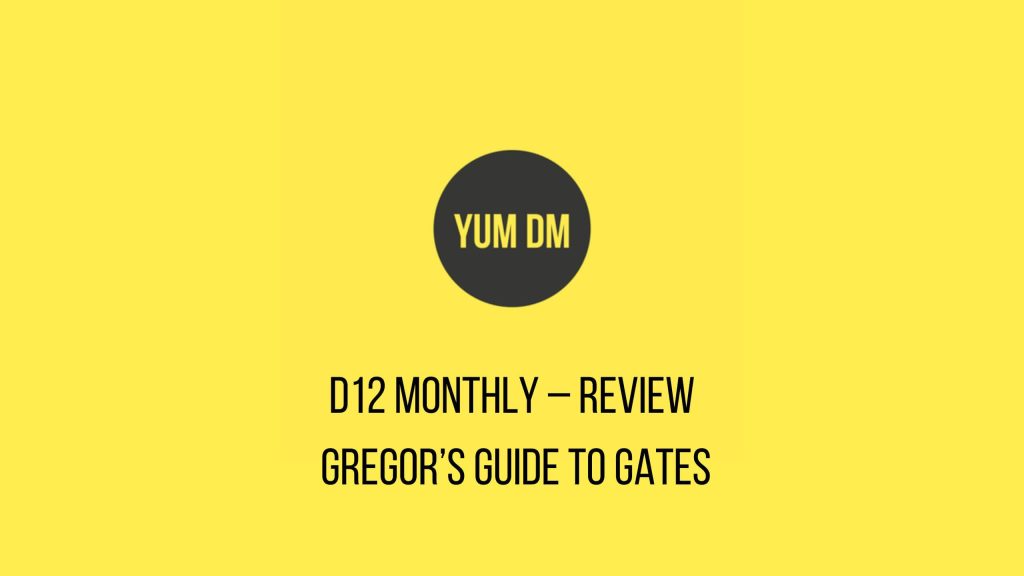 d12 Monthly – Review - Gregor's Guide to Gates