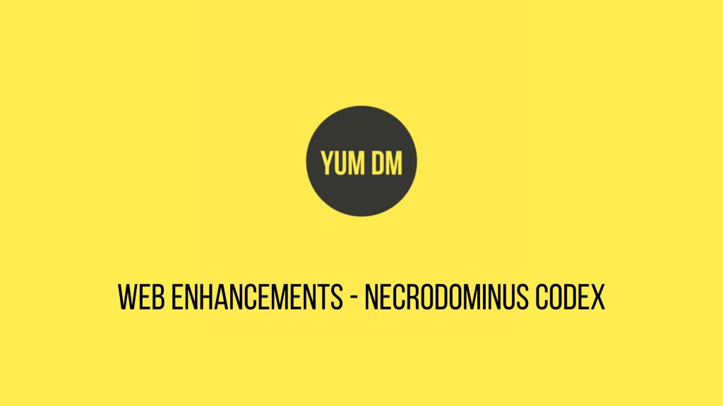 Web Enhancements - Necrodominus Codex