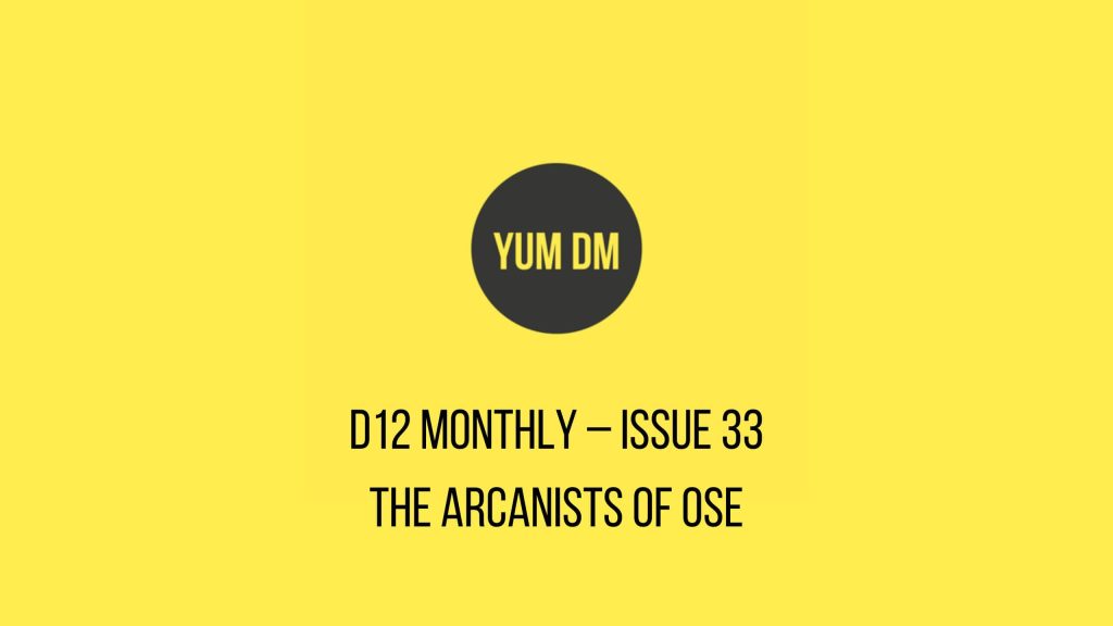 d12 Monthly – Issue 33 – Arcanists of OSE