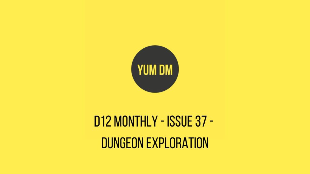 d12 Monthly - Issue 37 - Dungeon Exploration