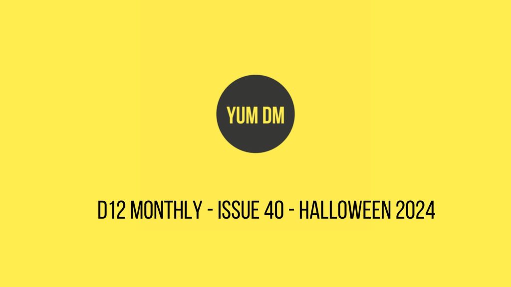 d12 Monthly - Issue 40 - Halloween 2024