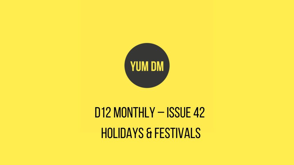 d12 Monthly - Issue 42 - Holidays & Festivals - YUM/DM