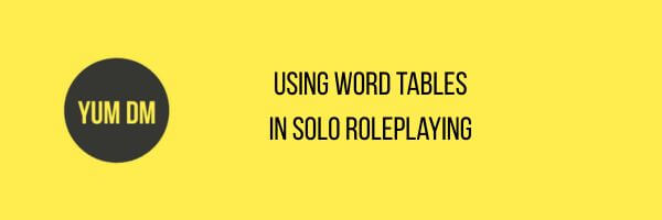 Using word tables in solo roleplaying