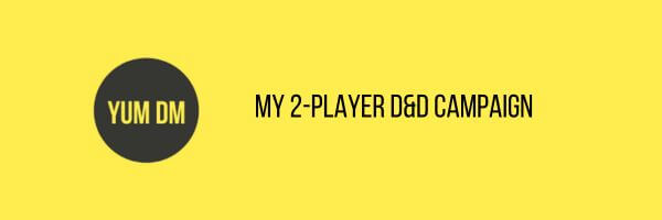 My 2-Player D&D Campaign