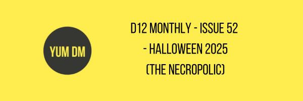 d12 Monthly - Issue 52 - Halloween 2025 (The Necropolis)
