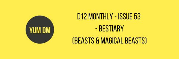 d12 Monthly - Issue 53 - Bestiary (Beasts & Magical Beasts)