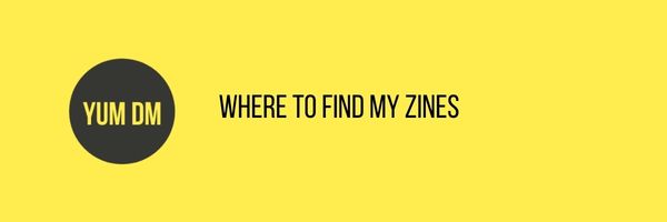 Where to find my zines