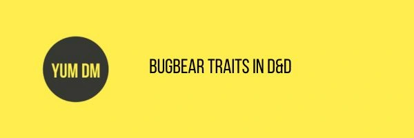 Bugbear Traits In D&D