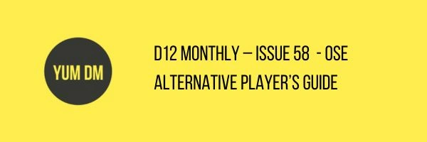 d12 Monthly - Issue 58 - OSE Alternative Players Guide
